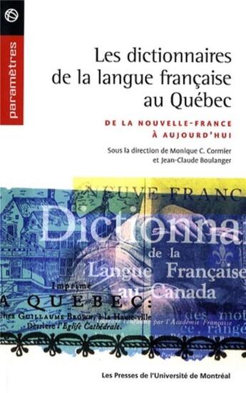 Couverture du livre « Les dictionnaires de la langue francaise au quebec - de la nouvelle-france a aujourd'hui » de Boulanger/Cormier aux éditions Pu De Montreal