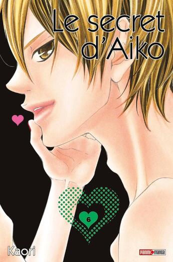 Couverture du livre « Le secret d'Aiko Tome 6 » de Kaori aux éditions Panini