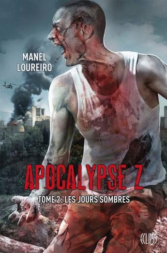 Couverture du livre « Apocalypse Z t.2 ; les jours sombres » de Manel Loureiro aux éditions Panini