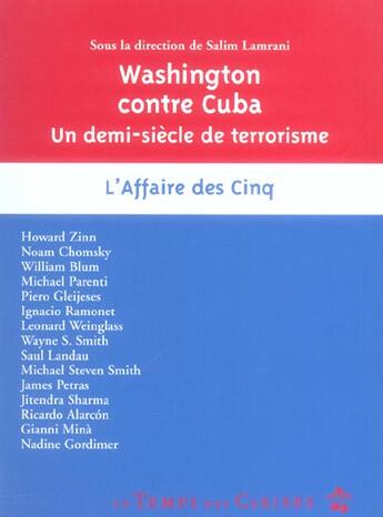 Couverture du livre « Washington contre cuba ; un demi-siecle de terrorisme ; l'affaire des cinq » de  aux éditions Le Temps Des Cerises