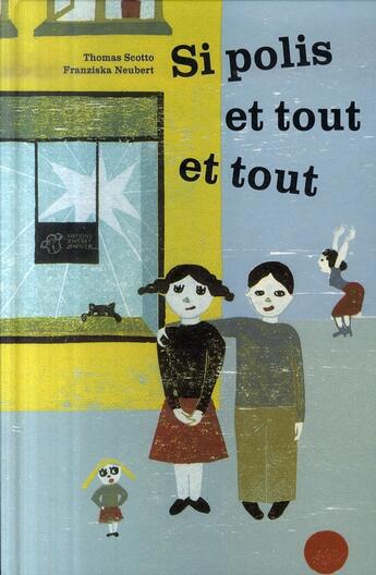 Couverture du livre « Si polis et tout et tout » de Scotto/Neubert aux éditions Thierry Magnier