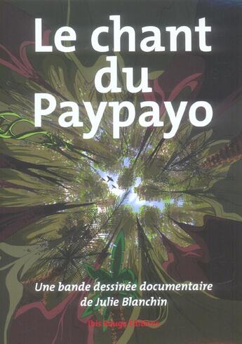 Couverture du livre « Le Chant du Paypayo » de Julie Blanchin aux éditions Ibis Rouge