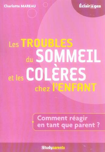 Couverture du livre « Les troubles du sommeil et les coleres chez l'enfant » de Charlotte Mareau aux éditions Studyrama