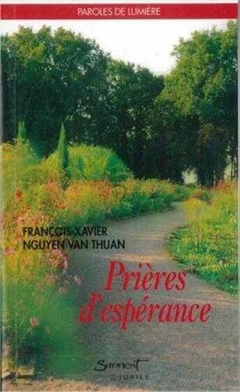 Couverture du livre « Prières d'espérance » de Francois-Xavier Nguyen Van Thuan aux éditions Jubile