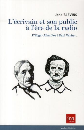 Couverture du livre « L'écrivain et son public à l'ère de la radio ; d'Edgar Allan Poe à Paul Valéry... » de Jane Blevins aux éditions Ina