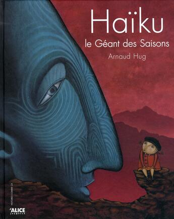 Couverture du livre « Haiku le géant des saisons » de Arnaud Hug aux éditions Alice