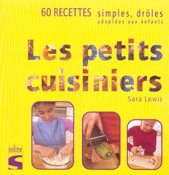 Couverture du livre « Les Petits Cuisiniers » de Lewis Sara aux éditions Soline