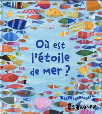 Couverture du livre « Où est l'étoile de mer? » de Barroux aux éditions Kaleidoscope