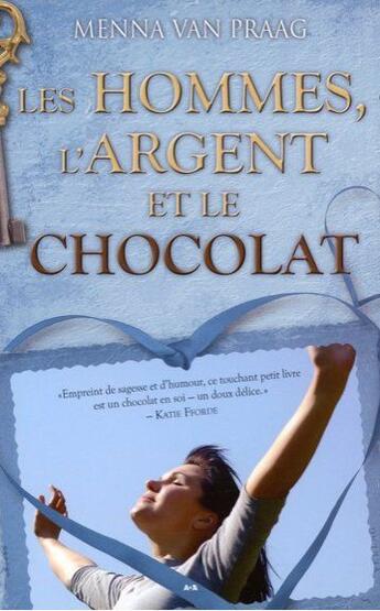 Couverture du livre « Les hommes, l'argent et le chocolat » de Menna Van Praag aux éditions Ada