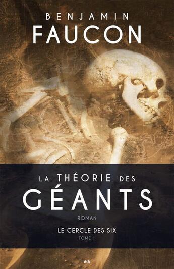 Couverture du livre « La théorie des géants t.1 ; le cercle des six » de Benjamin Faucon aux éditions Editions Ada