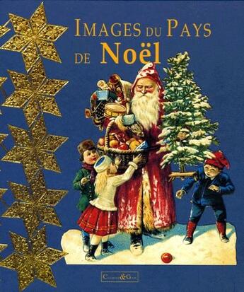 Couverture du livre « Images du pays de noel » de Francois Lotz aux éditions Editions Du Donon