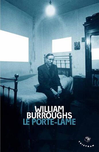 Couverture du livre « Le porte-lame » de William Seward Burroughs aux éditions Tristram
