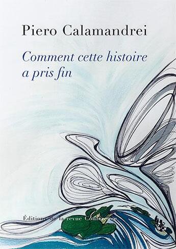 Couverture du livre « Comment cette histoire a pris fin » de Piero Calamandrei aux éditions Conference