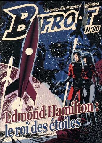 Couverture du livre « Bifrost 90 dossier edmond hamilton » de Edmond Hamilton aux éditions Le Belial