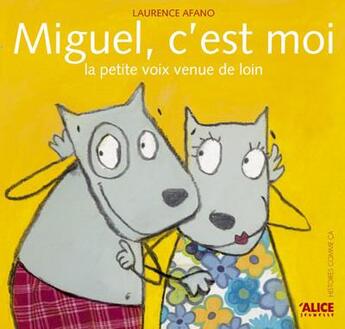 Couverture du livre « Miguel, c'est moi » de Laurence Afano aux éditions Alice