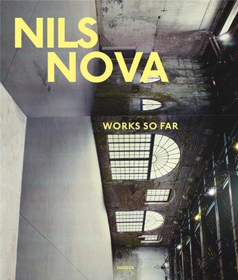 Couverture du livre « Nils Nova ; works so far » de  aux éditions Snoeck