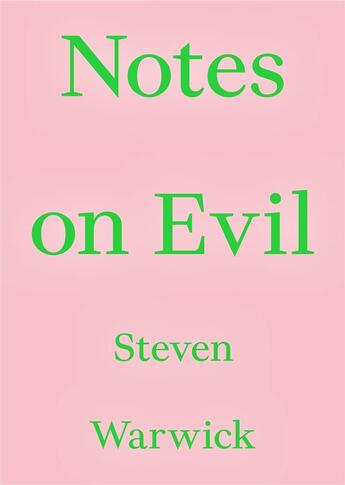 Couverture du livre « Notes on evil » de Steven Warwick aux éditions Floating Opera Press