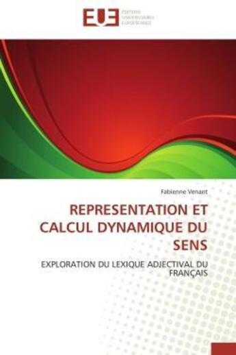 Couverture du livre « Representation et calcul dynamique du sens » de Venant-F aux éditions Editions Universitaires Europeennes