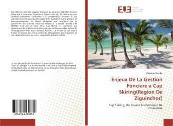 Couverture du livre « Enjeux de la gestion fonciere a cap skiring(region de ziguinchor) - cap skiring, un espace economiqu » de Demba Aissatou aux éditions Editions Universitaires Europeennes