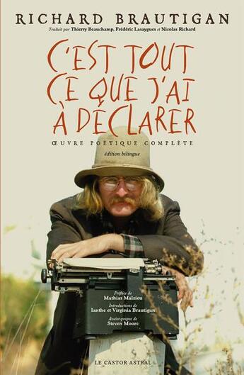 Couverture du livre « C'est tout ce que j'ai à déclarer » de Richard Brautigan aux éditions Castor Astral