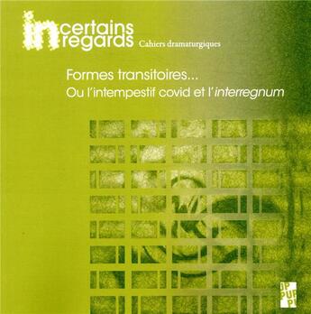 Couverture du livre « Formes transitoires... ; ou l'intempestif covid et l interregnum » de Yannick Butel et Louis Dieuzayde aux éditions Pu De Provence