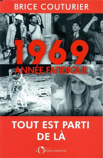 Couverture du livre « 1969, année fatidique » de Brice Couturier aux éditions L'observatoire