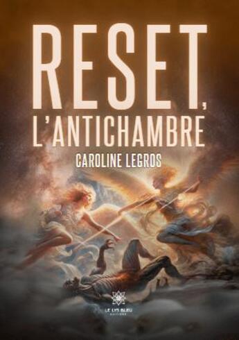 Couverture du livre « Reset, lantichambre » de Caroline Legros aux éditions Le Lys Bleu