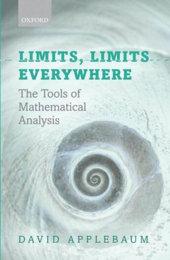 Couverture du livre « Limits, Limits Everywhere: The Tools of Mathematical Analysis » de Applebaum David aux éditions Oup Oxford