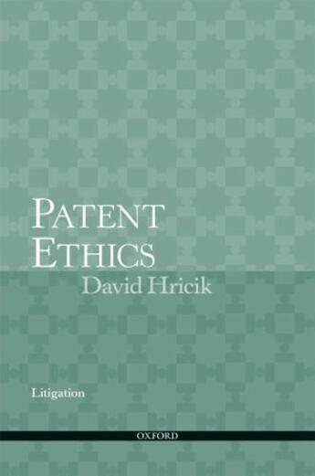 Couverture du livre « Patent Ethics Litigation » de Hricik David aux éditions Oxford University Press Usa