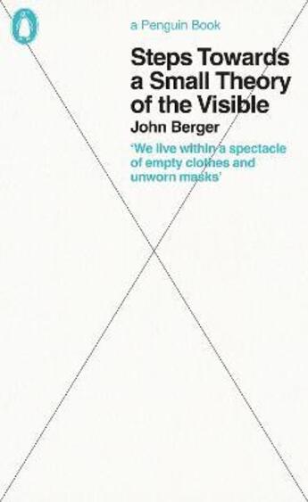 Couverture du livre « John berger steps towards a small theory of the visible » de John Berger aux éditions Penguin Uk