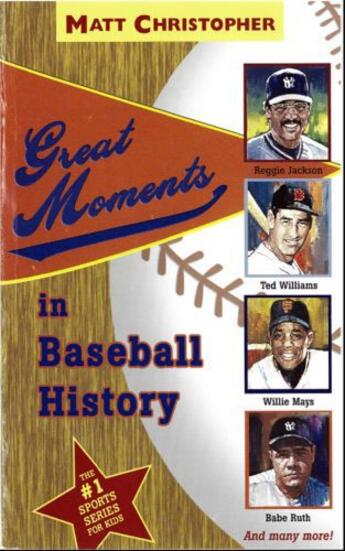 Couverture du livre « Great Moments in Baseball History » de Christopher Matt aux éditions Little Brown Books For Young Readers