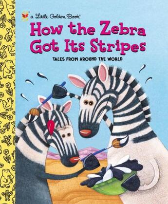 Couverture du livre « How the Zebra Got Its Stripes » de Golden Books Ron Fontes aux éditions Epagine