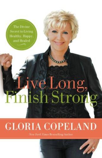 Couverture du livre « Live Long, Finish Strong » de Copeland Gloria aux éditions Faitwords