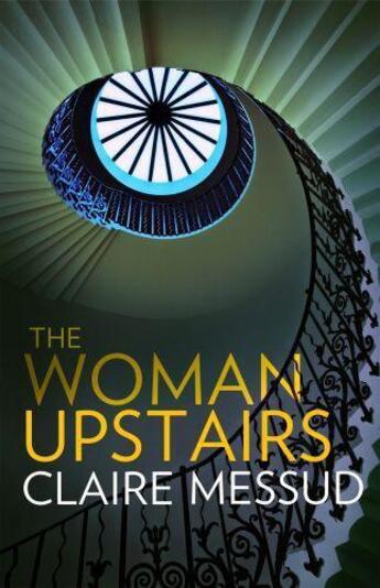 Couverture du livre « The Woman Upstairs » de Claire Messud aux éditions Little Brown Book Group Digital