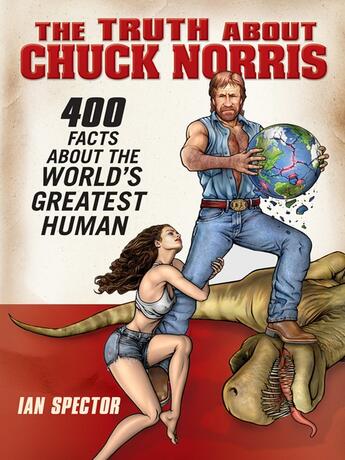 Couverture du livre « The Truth About Chuck Norris » de Ian Spector aux éditions Penguin Group Us