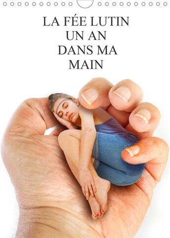 Couverture du livre « LA FÉE LUTIN UN AN DANS MA MAIN (édition 2020) » de Alain Baron aux éditions Calvendo