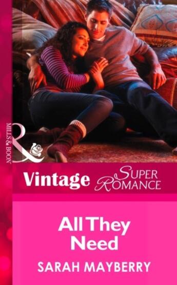 Couverture du livre « All They Need (Mills & Boon Vintage Superromance) » de Sarah Mayberry aux éditions Mills & Boon Series