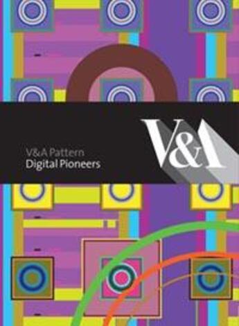 Couverture du livre « V&a pattern: digital pioneers » de Dodds Douglas aux éditions Victoria And Albert Museum