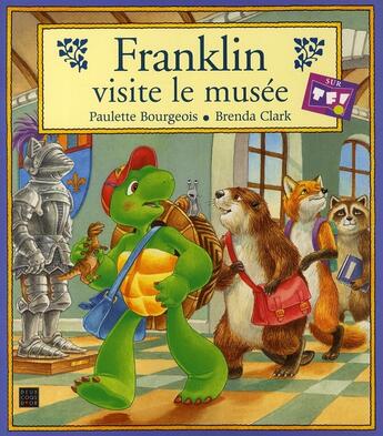 Couverture du livre « Franklin Visite Le Musee » de Paulette Bourgeois et Clark Brenda aux éditions Gautier Languereau