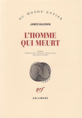 Couverture du livre « L'homme qui meurt » de James Baldwin aux éditions Gallimard