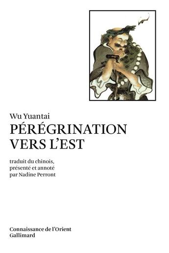 Couverture du livre « Pérégrination vers l'Est » de Yuantai Wu aux éditions Gallimard