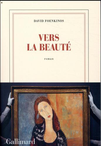 Couverture du livre « Vers la beauté » de David Foenkinos aux éditions Gallimard