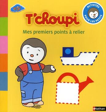 Couverture du livre « T'choupi ; mes premiers points à relier » de Thierry Courtin aux éditions Nathan