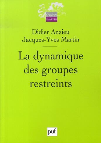 Couverture du livre « La dynamique des groupes restreints » de Anzieu Didier / Mart aux éditions Puf