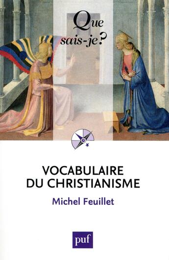 Couverture du livre « Vocabulaire du christianisme (4e édition) » de Michel Feuillet aux éditions Que Sais-je ?
