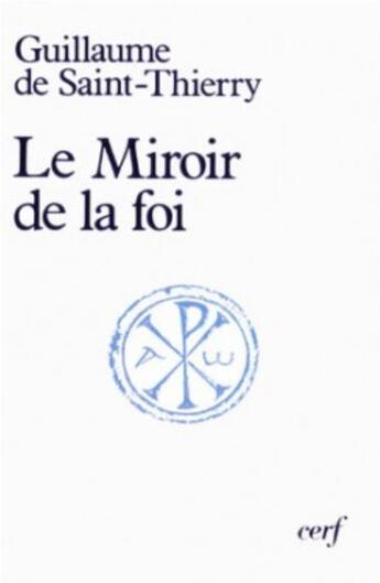 Couverture du livre « SC 301 Le Miroir de la foi » de Guillaume Saint-Thie aux éditions Cerf