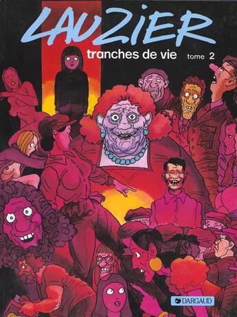 Couverture du livre « Tranches de vie Tome 2 » de Gerard Lauzier aux éditions Dargaud