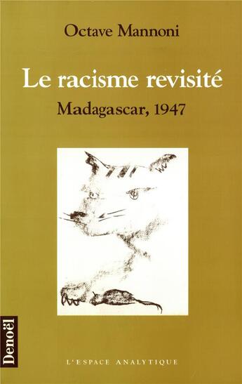 Couverture du livre « Le racisme revisité ; Madagascar, 1947 » de Octave Mannoni aux éditions Denoel