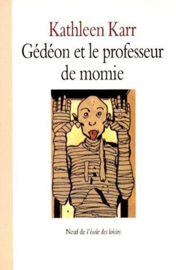 Couverture du livre « Gedeon et le professeur de momie » de Karr Kathleen / Desp aux éditions Ecole Des Loisirs