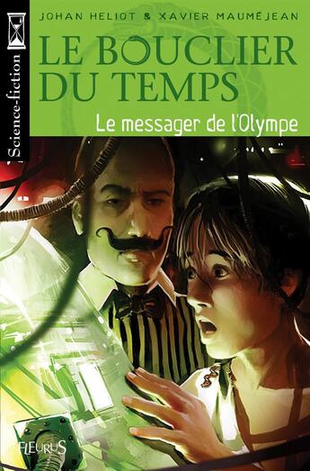 Couverture du livre « Le bouclier du temps t.1 ; le messager de l'olympe » de Johan Heliot et Xavier Maumejean aux éditions Fleurus